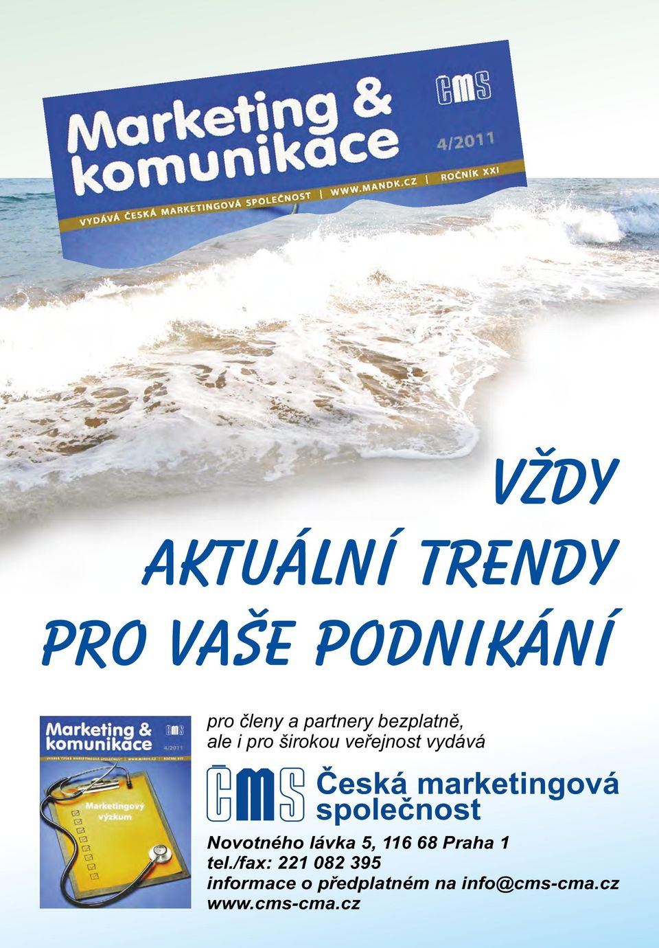 marketingov? spoleènost Novotného l?vka 5, 116 68 Praha 1 tel.