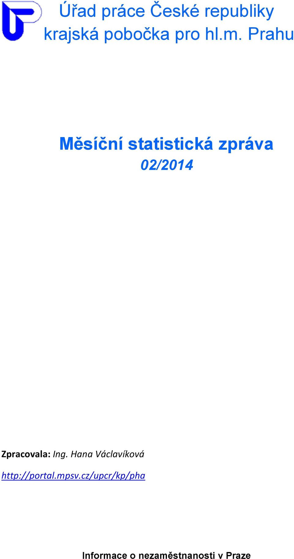 Zpracovala: Ing. Hana Václavíková http://portal.