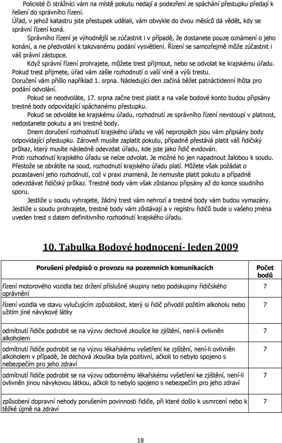 Správního řízení je výhodnější se zúčastnit i v případě, že dostanete pouze oznámení o jeho konání, a ne předvolání k takzvanému podání vysvětlení.