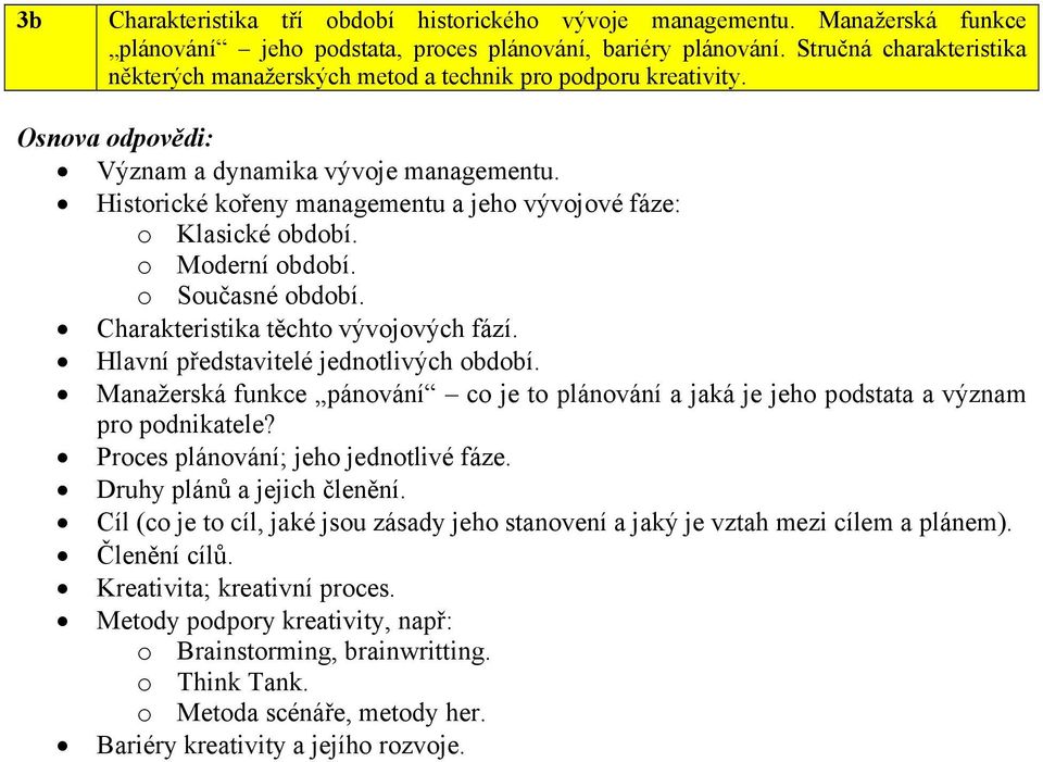 o Moderní období. o Současné období. Charakteristika těchto vývojových fází. Hlavní představitelé jednotlivých období.