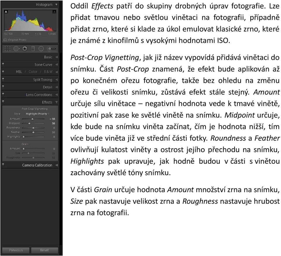 Post-Crop Vignetting, jak již název vypovídá přidává vinětaci do snímku.