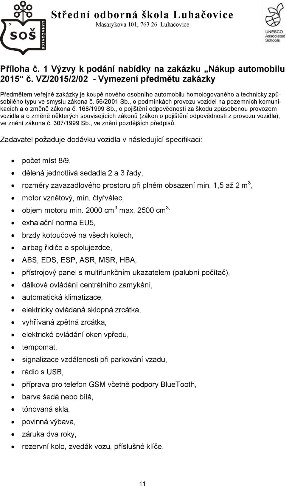 , o podmínkách provozu vozidel na pozemních komunikacích a o změně zákona č. 168/1999 Sb.