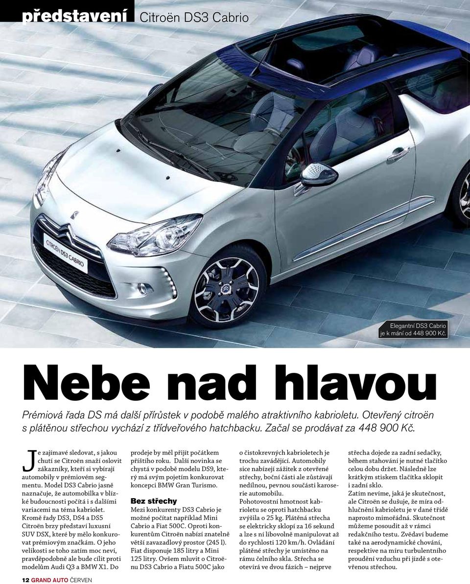 Je zajímavé sledovat, s jakou chutí se Citroën snaží oslovit zákazníky, kteří si vybírají automobily v prémiovém segmentu.