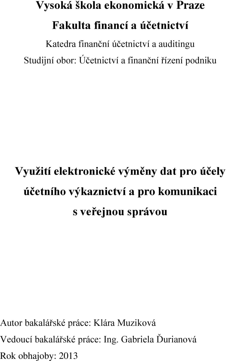 výměny dat pro účely účetního výkaznictví a pro komunikaci s veřejnou správou Autor