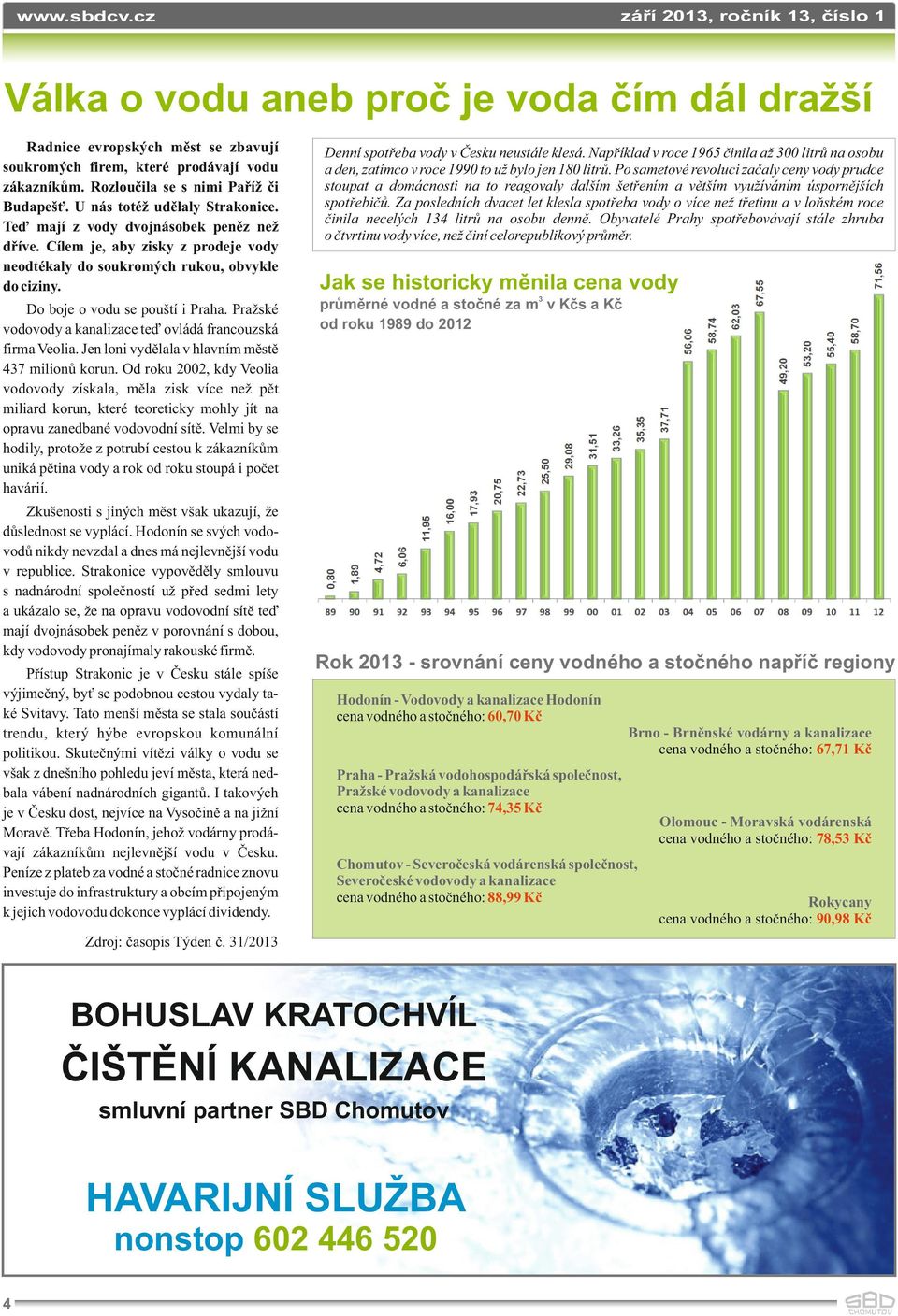 Pražské vodovody a kanalizace teď ovládá francouzská firma Veolia. Jen loni vydělala v hlavním městě 37 milionů korun.