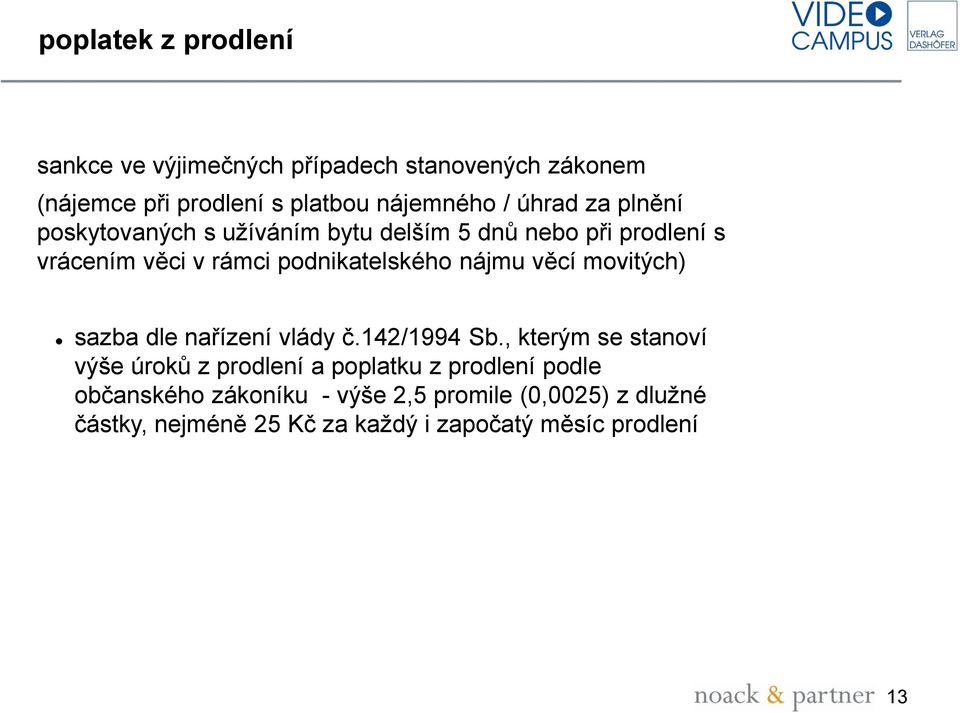 nájmu věcí movitých) sazba dle nařízení vlády č.142/1994 Sb.