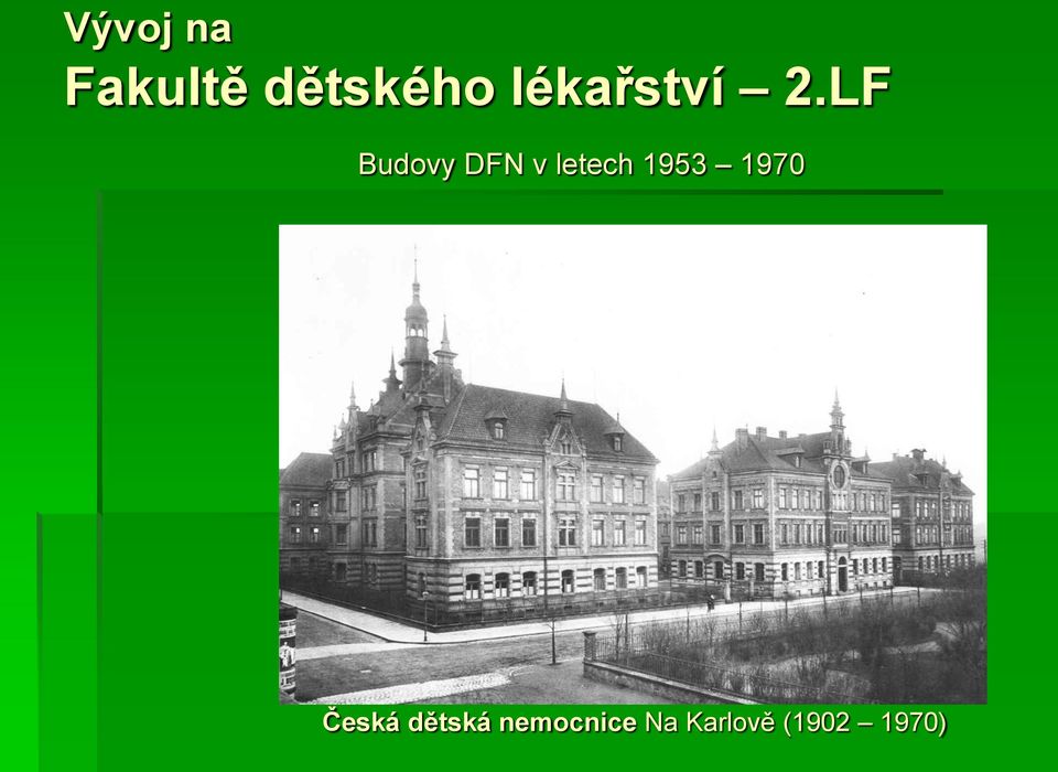 LF Budovy DFN v letech 1953