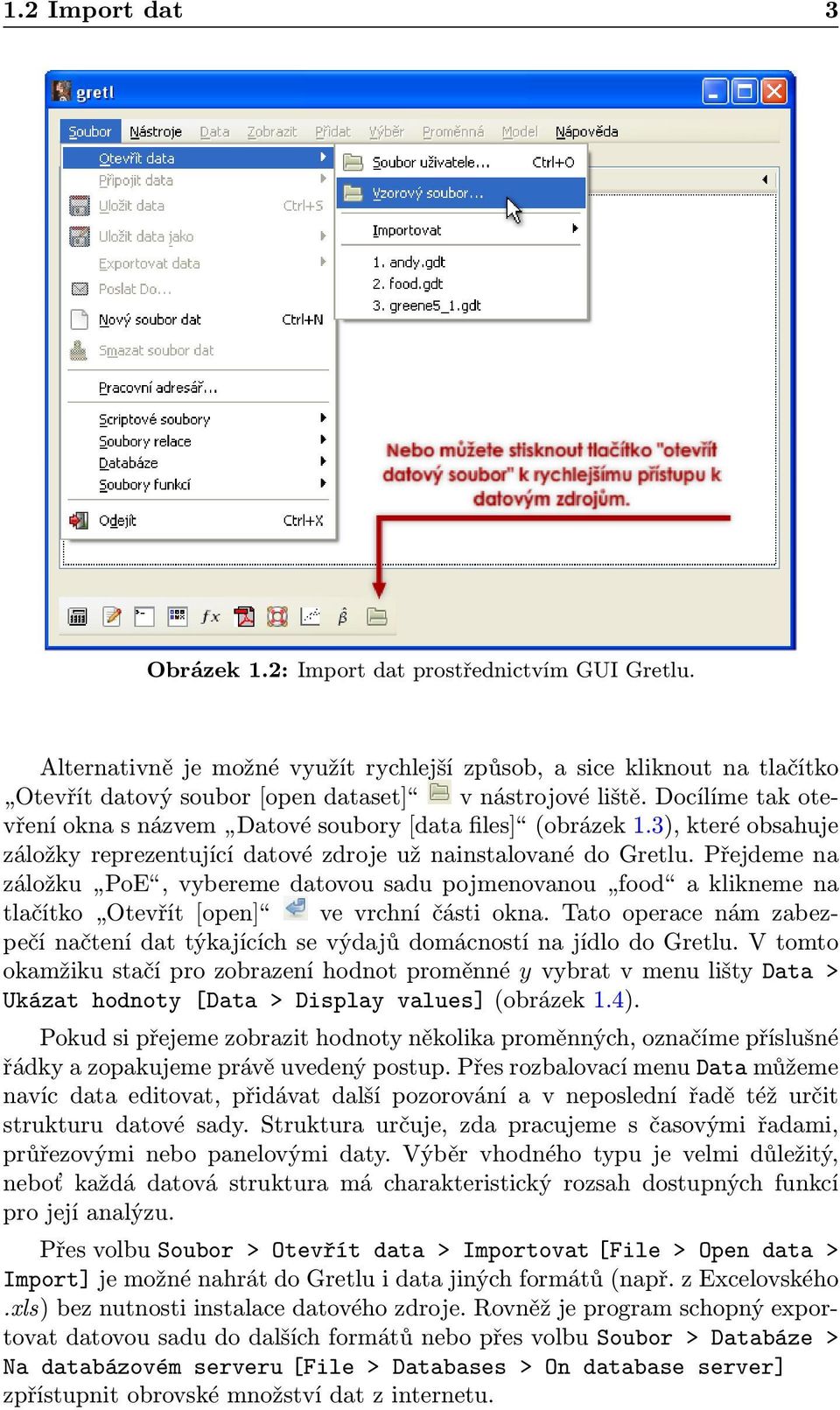 Přejdeme na záložku PoE, vybereme datovou sadu pojmenovanou food a klikneme na tlačítko Otevřít [open] ve vrchní části okna.