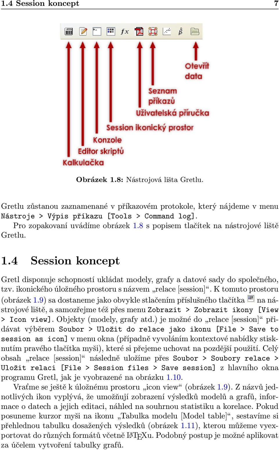 ikonického úložného prostoru s názvem relace [session]. K tomuto prostoru (obrázek 1.