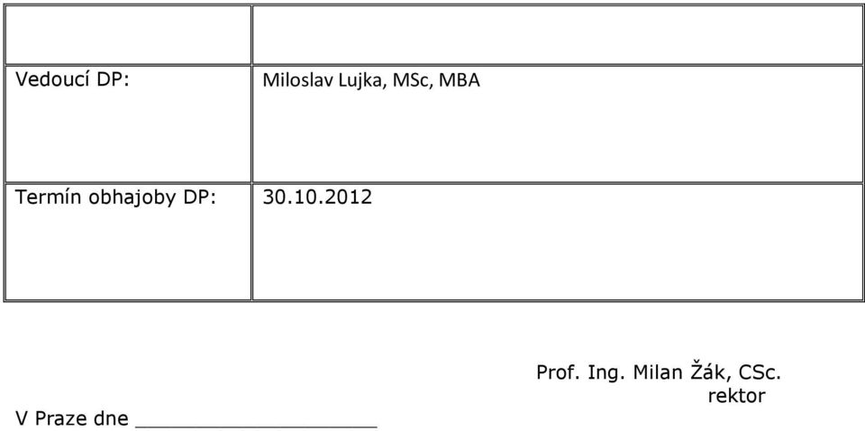 30.10.2012 V Praze dne Prof.