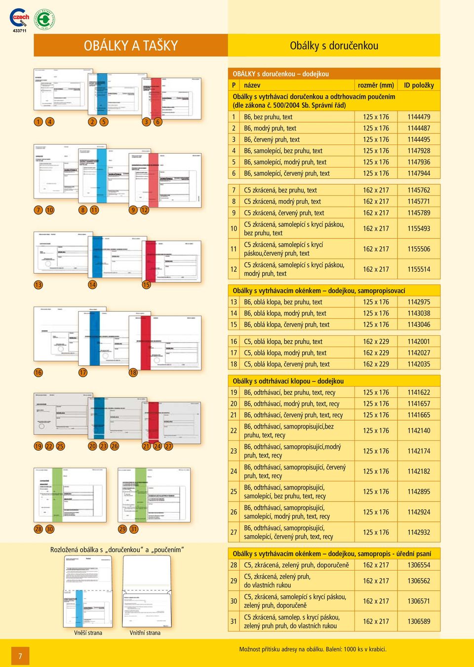 Správní řád) 1 B6, bez pruhu, text 125 x 176 1144479 2 B6, modrý pruh, text 125 x 176 1144487 3 B6, červený pruh, text 125 x 176 1144495 4 B6, samolepící, bez pruhu, text 125 x 176 1147928 5 B6,