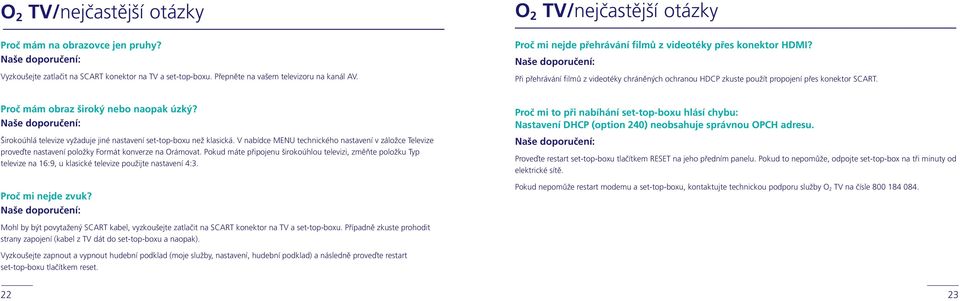 Proč mám obraz široký nebo naopak úzký? Širokoúhlá televize vyžaduje jiné nastavení set-top-boxu než klasická.