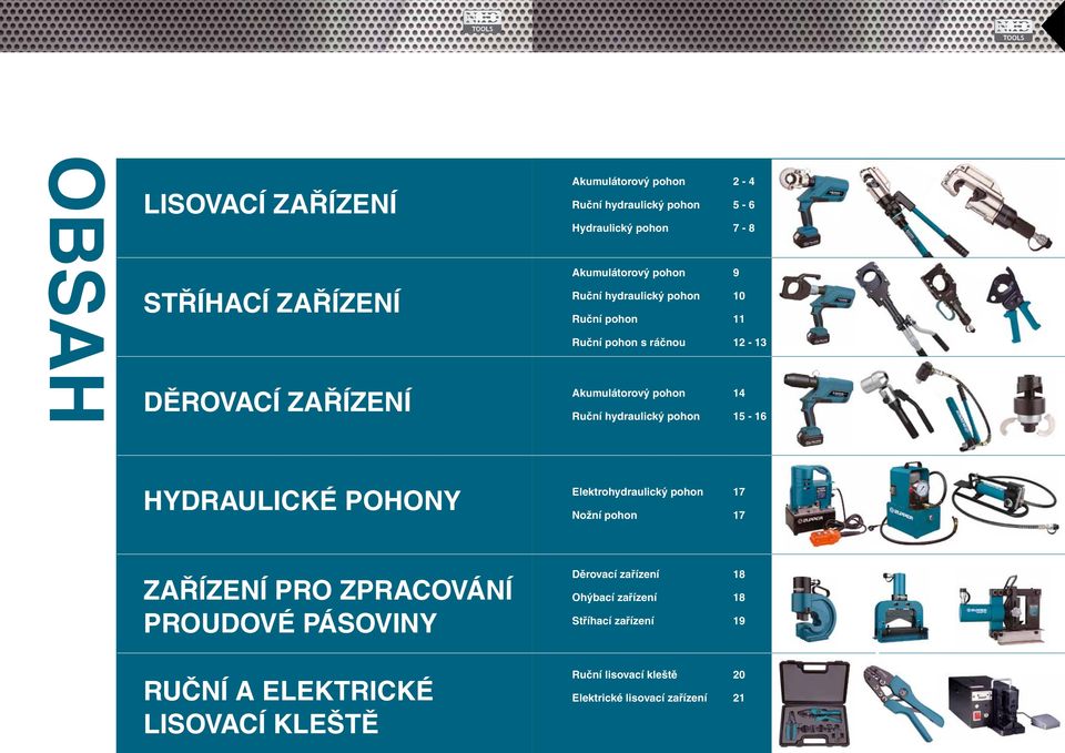 .. EM-8C2 čtverec 0,5 6 mm² cca 175 mm 0,35 kg bublinková fólie Akumulátorový pohon 2-4 Ruční hydraulický pohon 5-6 Hydraulický pohon 7-8 Akumulátorový pohon 9 Ruční hydraulický pohon 10 Ruční pohon