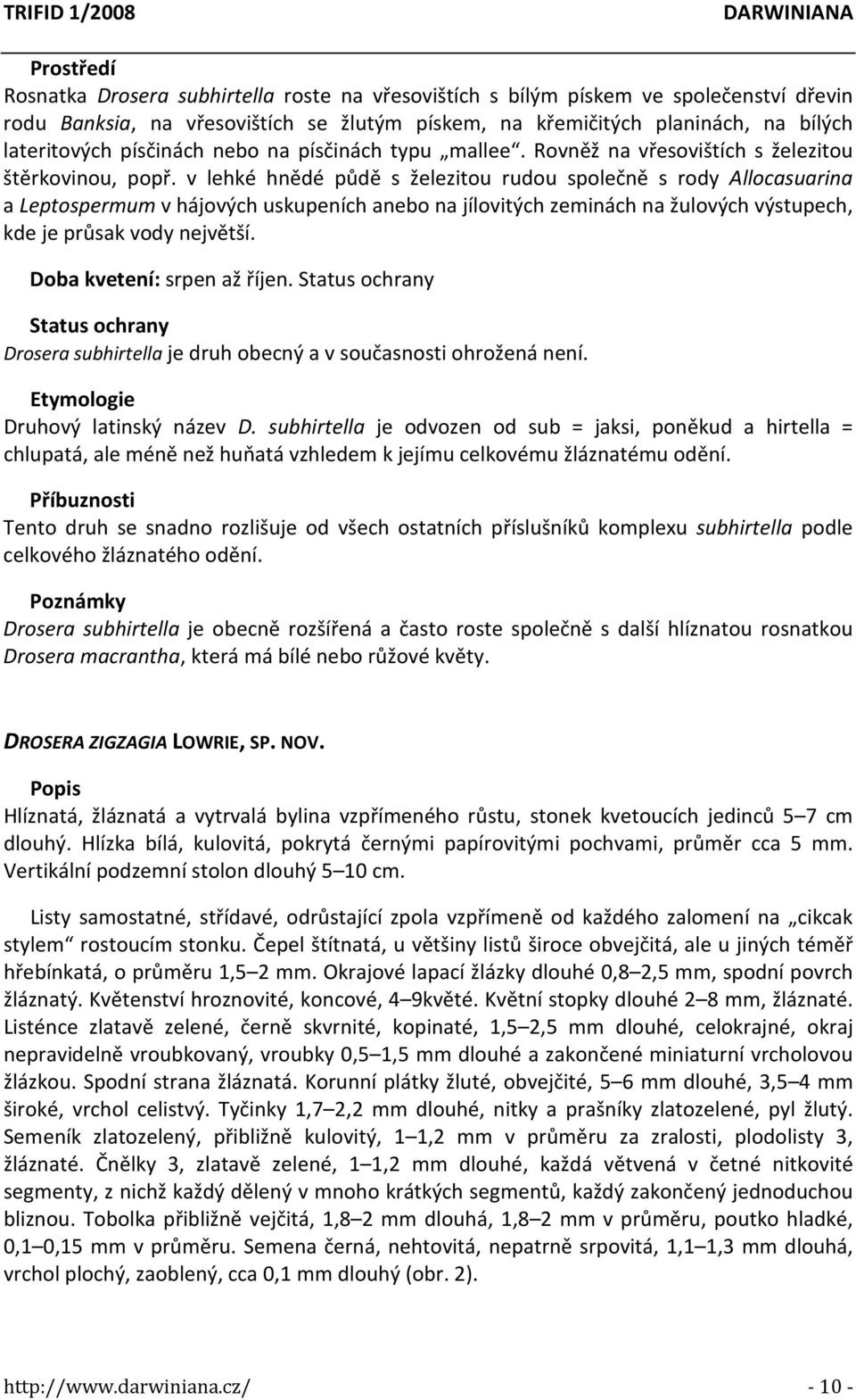 a čnělky, F čnělka, zvětšená, G semeno. Měřítko = 1 mm.