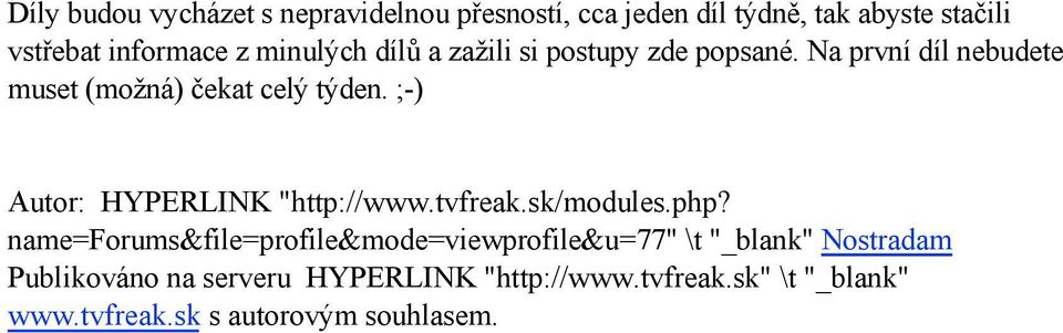 ;-) Autor: HYPERLINK "http://www.tvfreak.sk/modules.php?