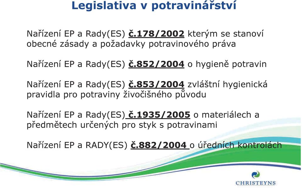 852/2004 o hygieně potravin Nařízení EP a Rady(ES) č.