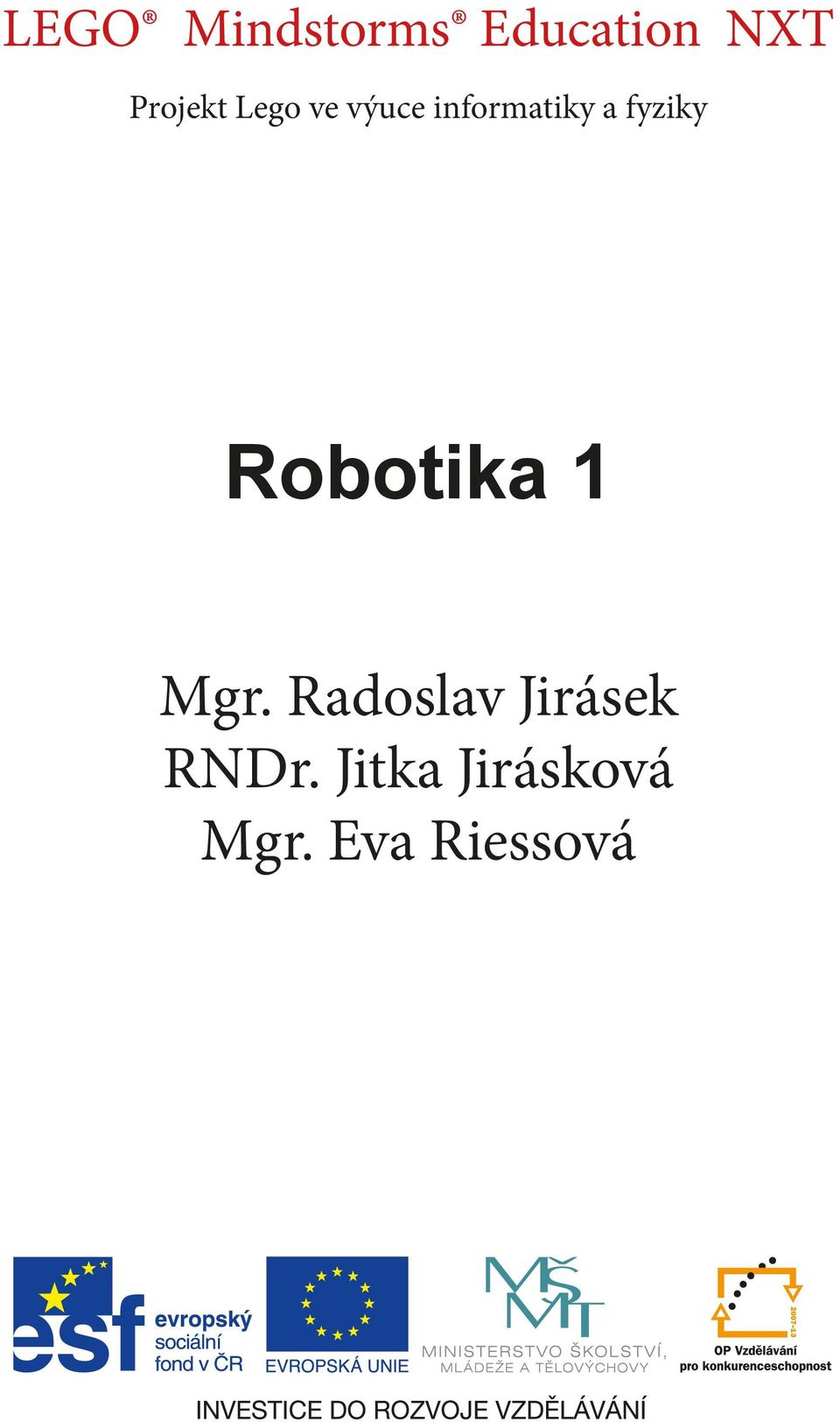 fyziky Robotika 1 Mgr.