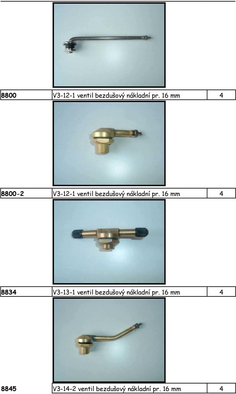 16 mm 4 8834 V3-13-1 ventil bezdušový nákladní pr.