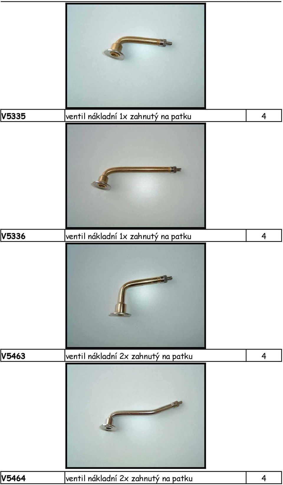 V5463 ventil nákladní 2x zahnutý na patku 4