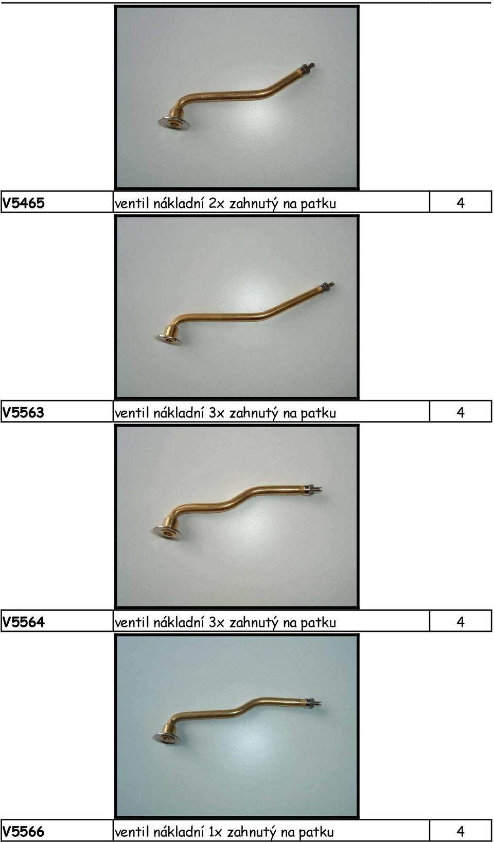 V5564 ventil nákladní 3x zahnutý na patku 4