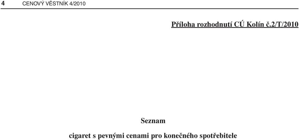 2/t/2010 Seznam cigaret s