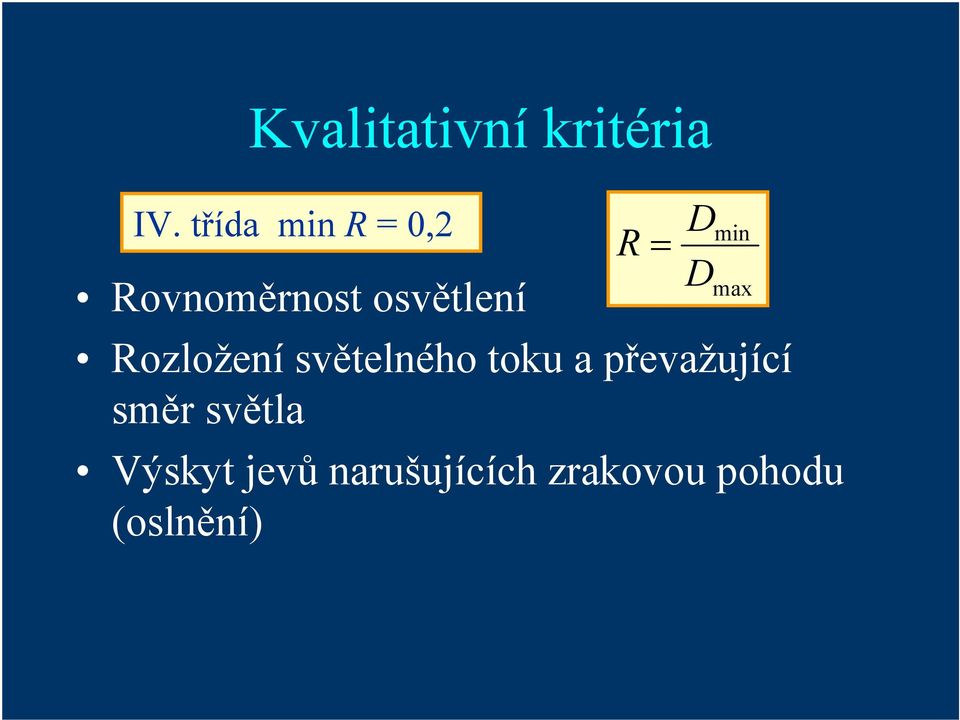 max Rozložení světelného toku a převažující