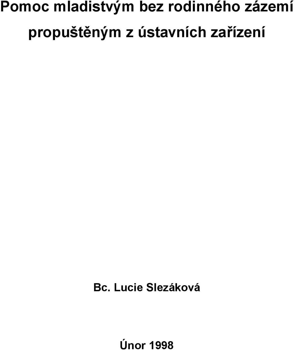 propuštěným z ústavních