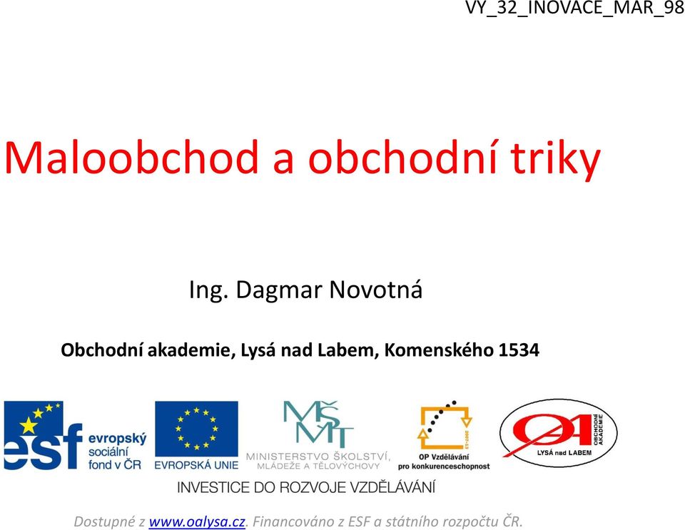 Dagmar Novotná Obchodní akademie, Lysá nad