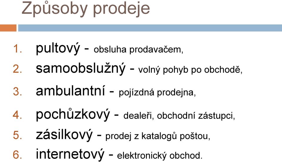 ambulantní - pojízdná prodejna, 4.