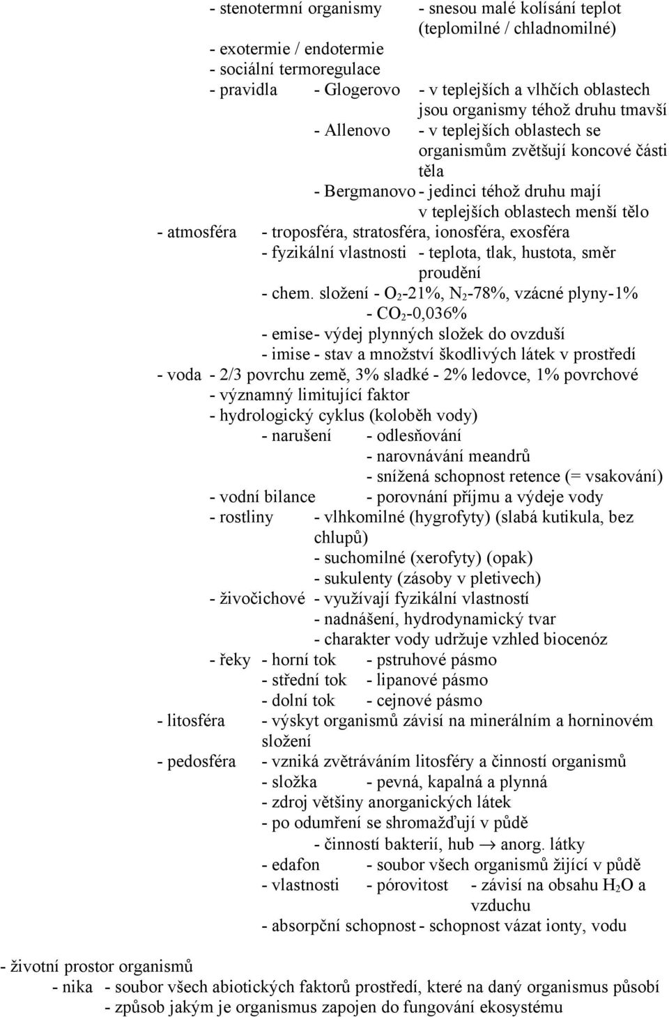 troposféra, stratosféra, ionosféra, exosféra - fyzikální vlastnosti - teplota, tlak, hustota, směr proudění - chem.