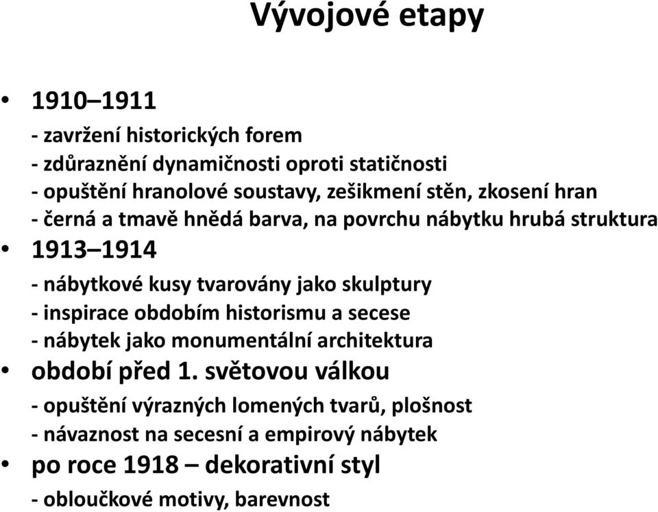 inspirace obdobím historismu a secese nábytek jako monumentální architektura období před 1.