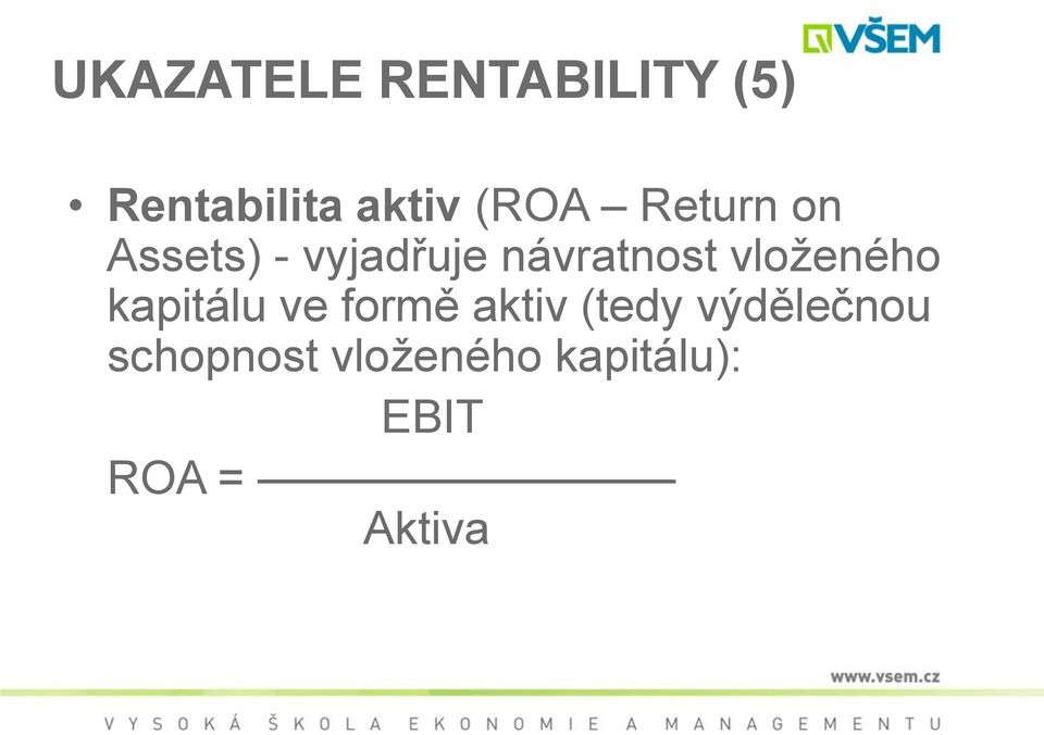 vloženého kapitálu ve formě aktiv (tedy