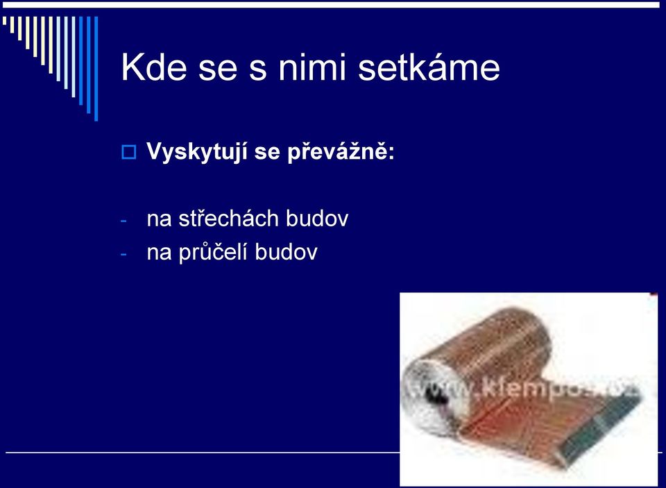 převážně: - na