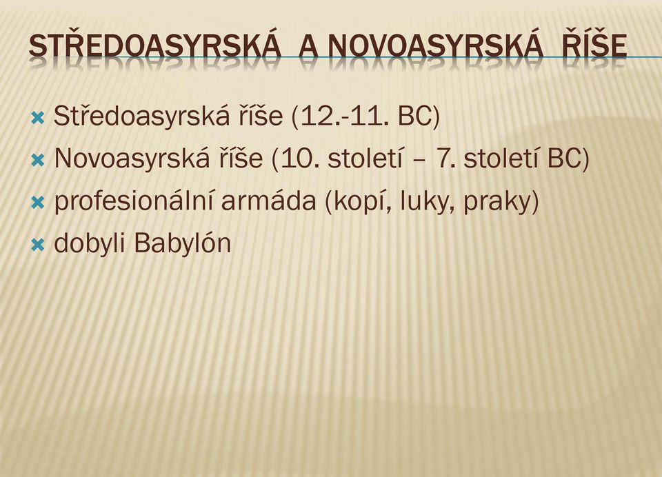 BC) Novoasyrská říše (10. století 7.