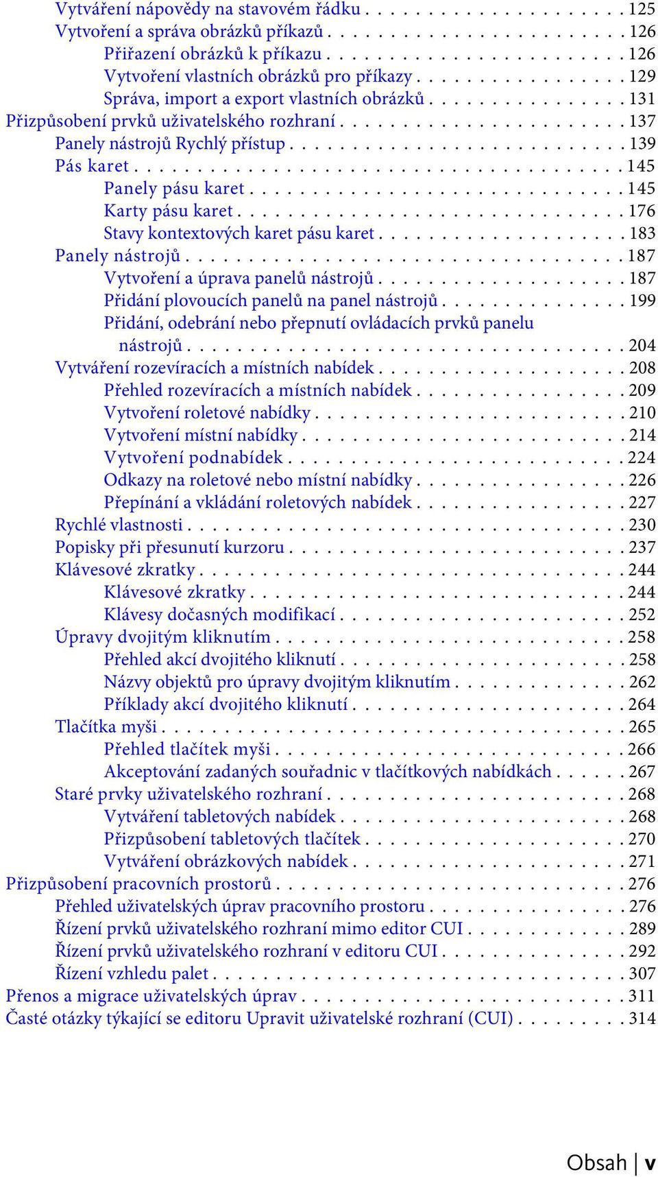 ...................................... 145 Panely pásu karet.............................. 145 Karty pásu karet............................... 176 Stavy kontextových karet pásu karet.