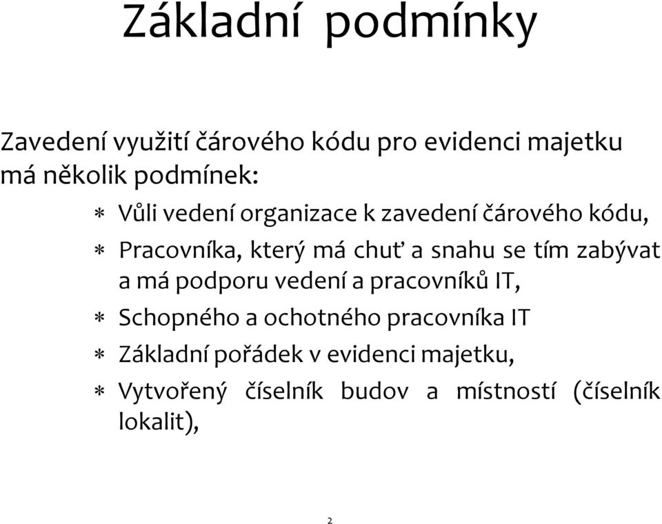 snahu se tím zabývat amápodporuvedeníapracovníkůit, Schopného a ochotného pracovníka IT