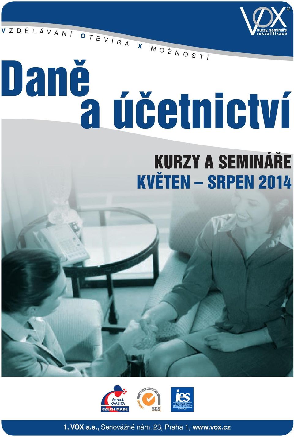 a semináře květen srpen 2014 1. VOX a.