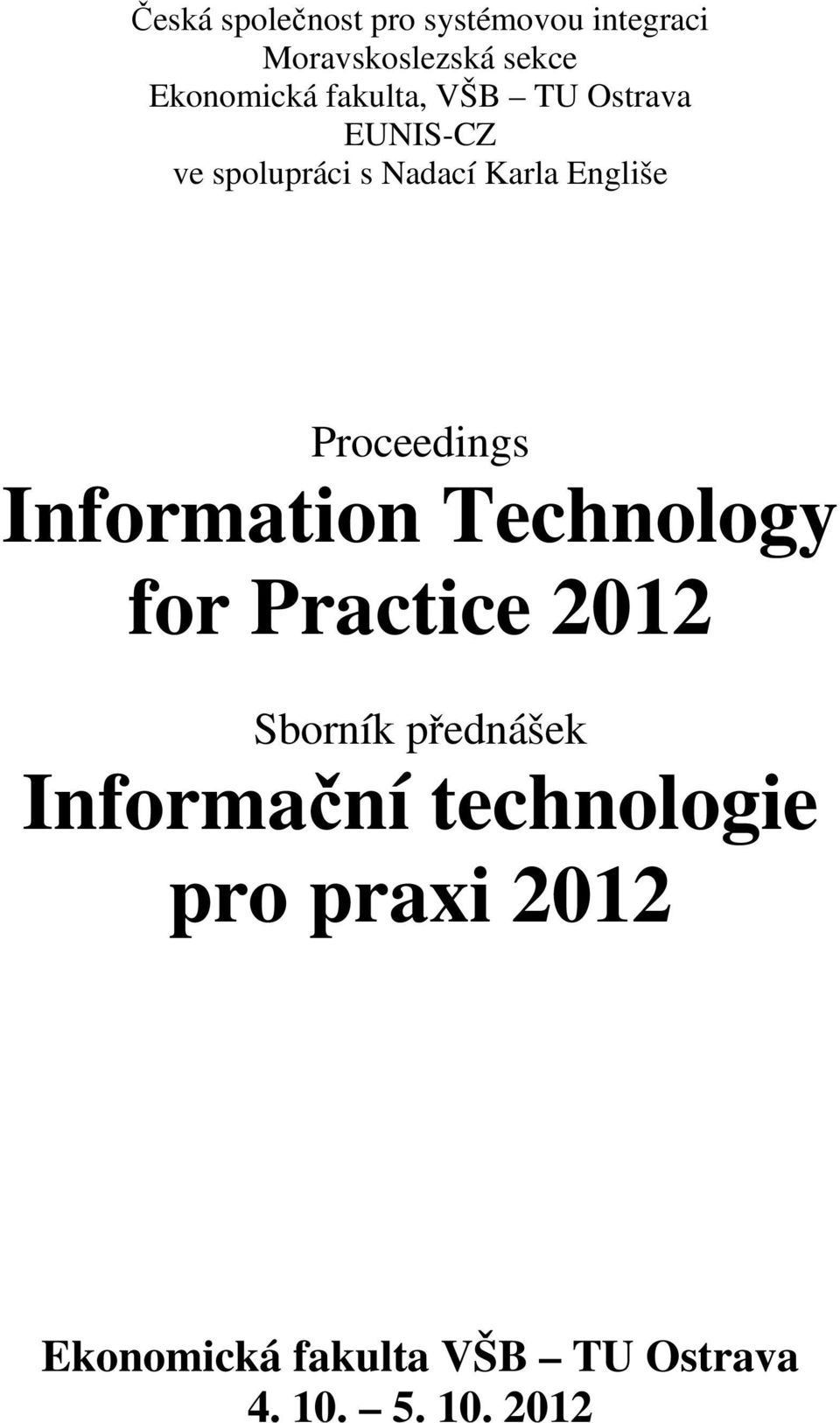 Proceedings Information Technology for Practice 2012 Sborník přednášek