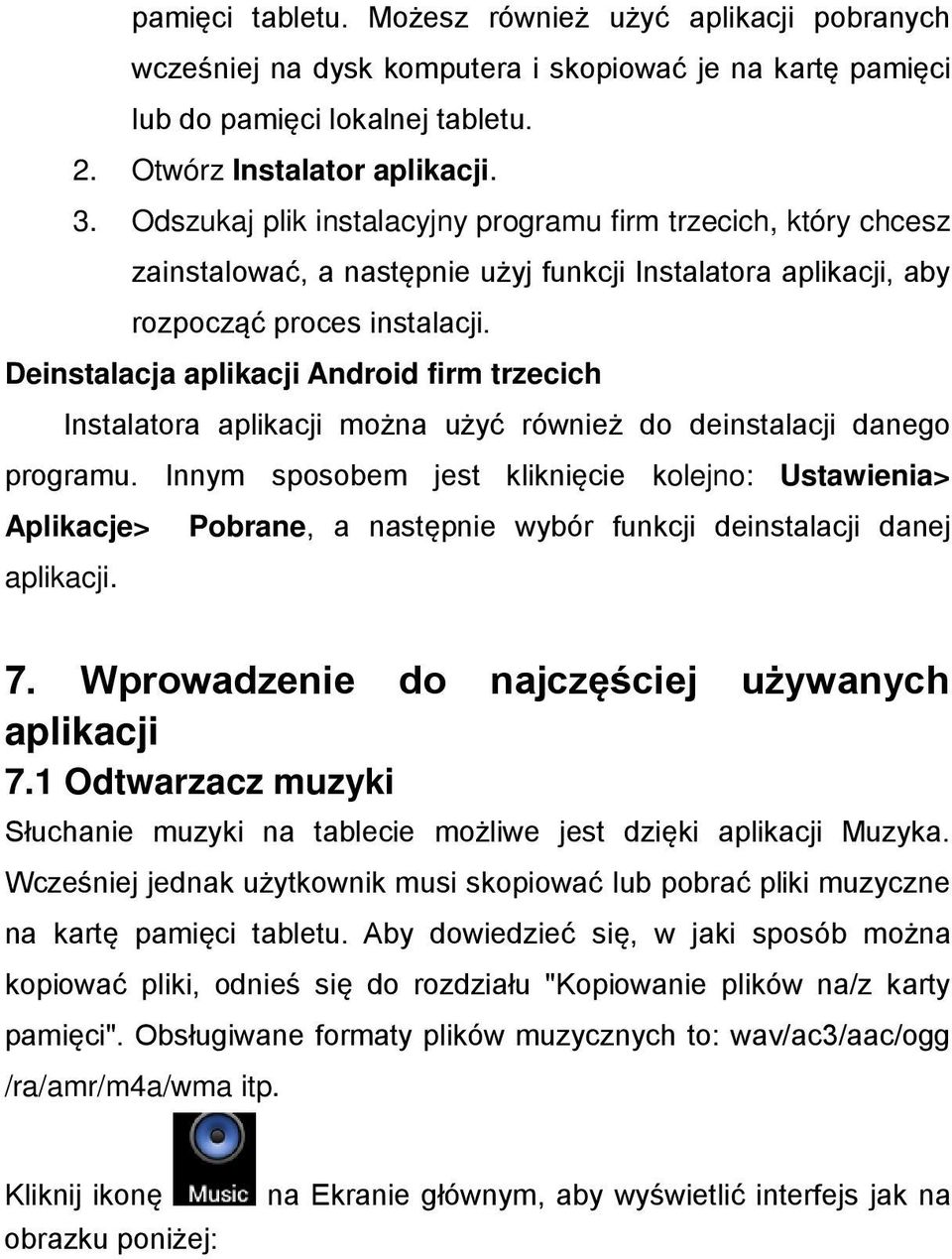 Deinstalacja aplikacji Android firm trzecich Instalatora aplikacji można użyć również do deinstalacji danego programu.