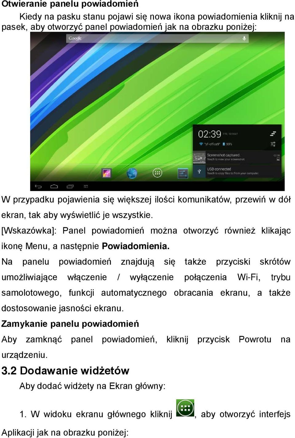 Na panelu powiadomień znajdują się także przyciski skrótów umożliwiające włączenie / wyłączenie połączenia Wi-Fi, trybu samolotowego, funkcji automatycznego obracania ekranu, a także dostosowanie