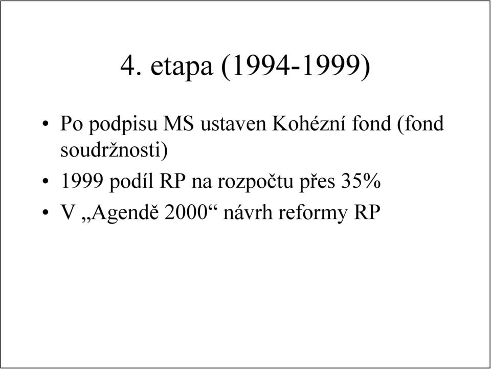 soudržnosti) 1999 podíl RP na