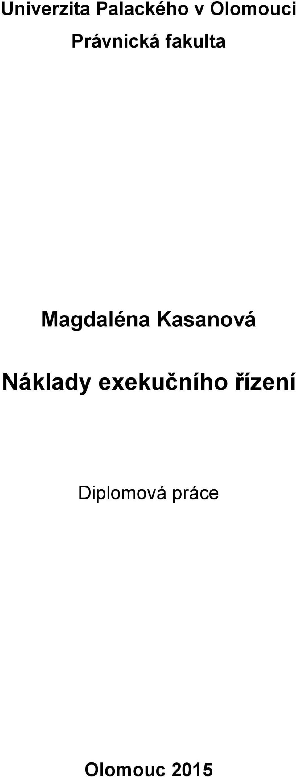 Magdaléna Kasanová Náklady