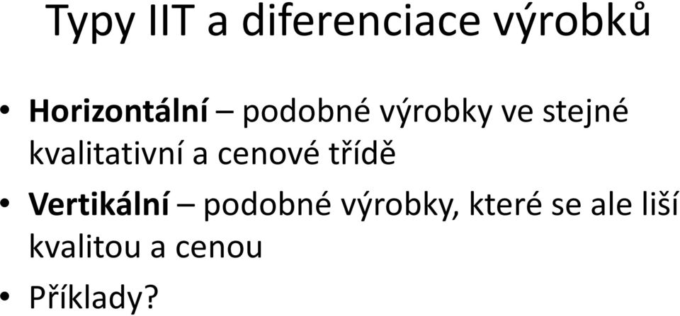 kvalitativní a cenové třídě Vertikální