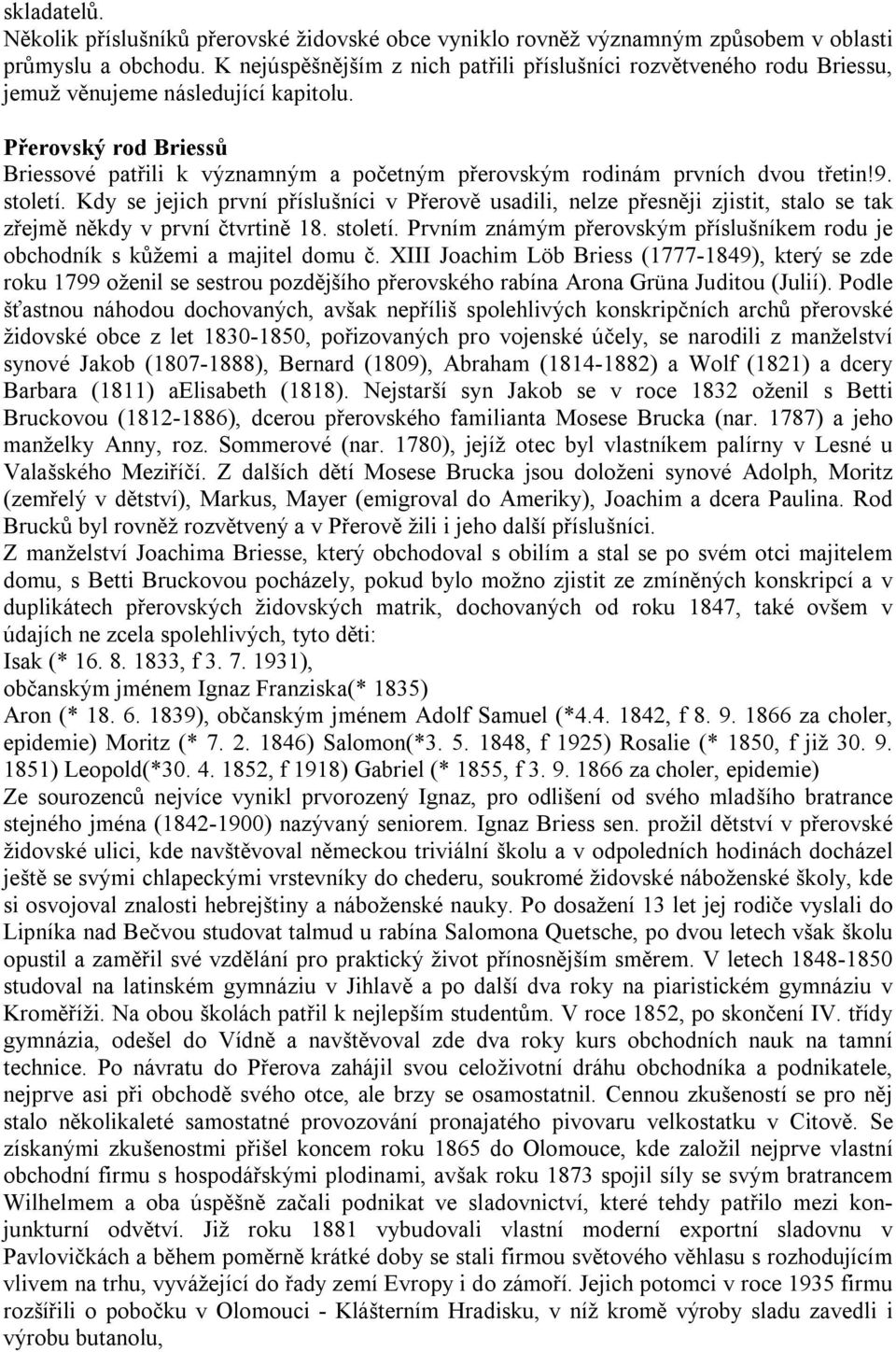 Přerovský rod Briessů Briessové patřili k významným a početným přerovským rodinám prvních dvou třetin!9. století.