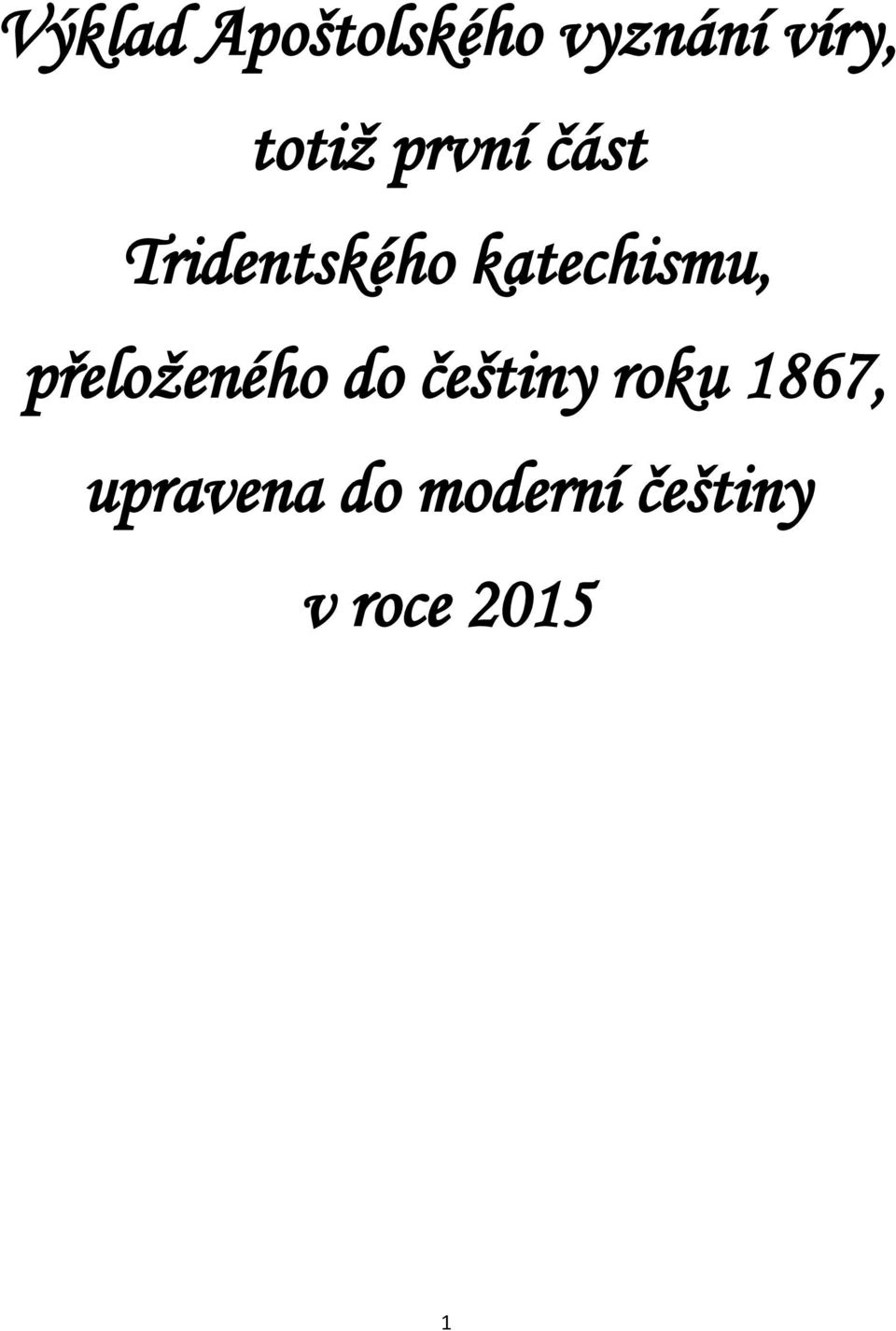 katechismu, přeloženého do češtiny