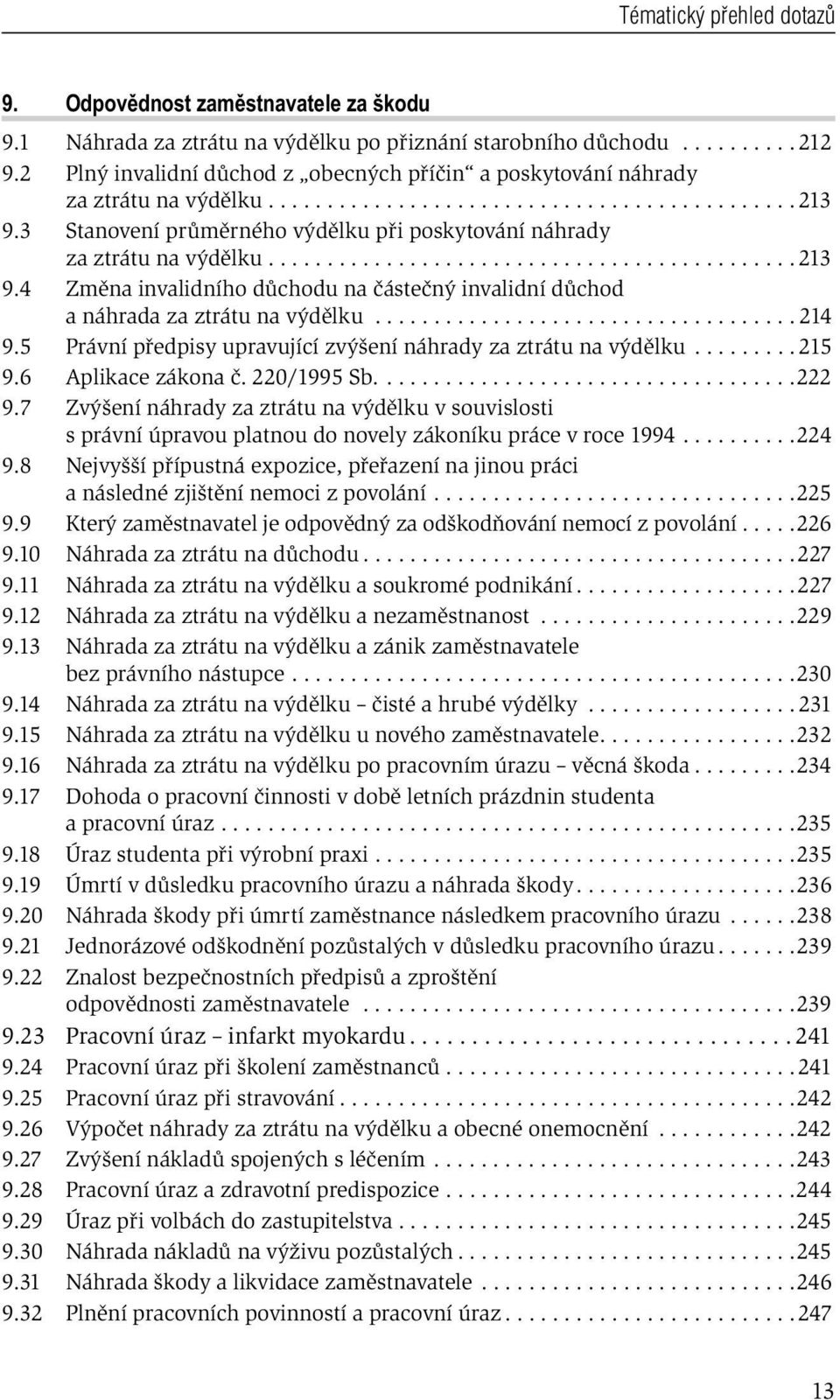 3 Stanovení průměrného výdělku při poskytování náhrady za ztrátu na výdělku............................................. 213 9.