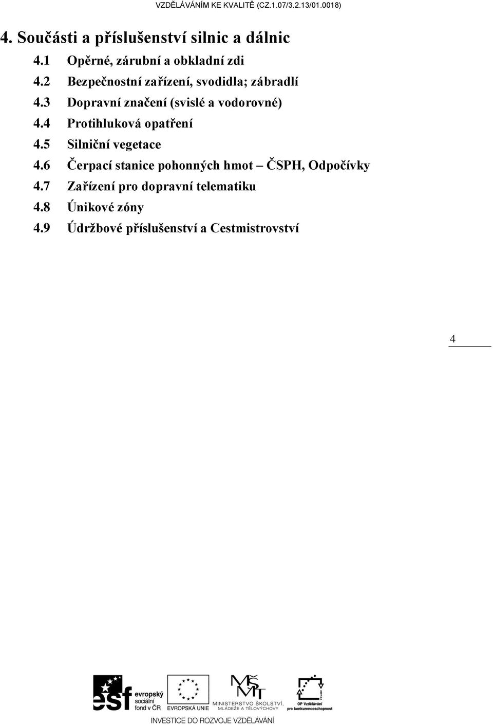 4 Protihluková opatření 4.5 Silniční vegetace 4.