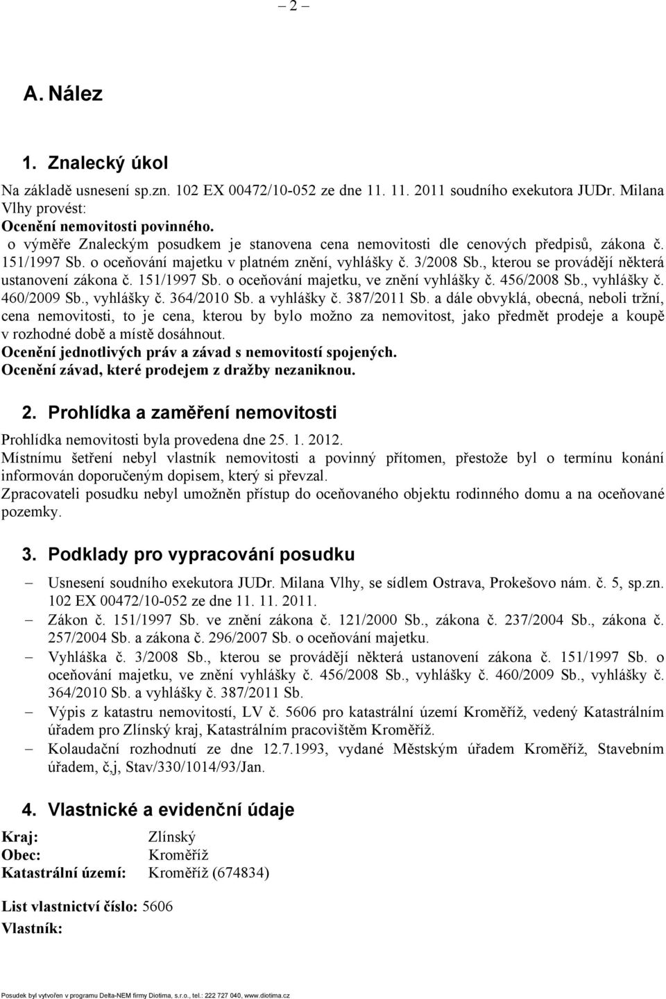 , kterou se provádějí některá ustanovení zákona č. 151/1997 Sb. o oceňování majetku, ve znění vyhlášky č. 456/2008 Sb., vyhlášky č. 460/2009 Sb., vyhlášky č. 364/2010 Sb. a vyhlášky č. 387/2011 Sb.