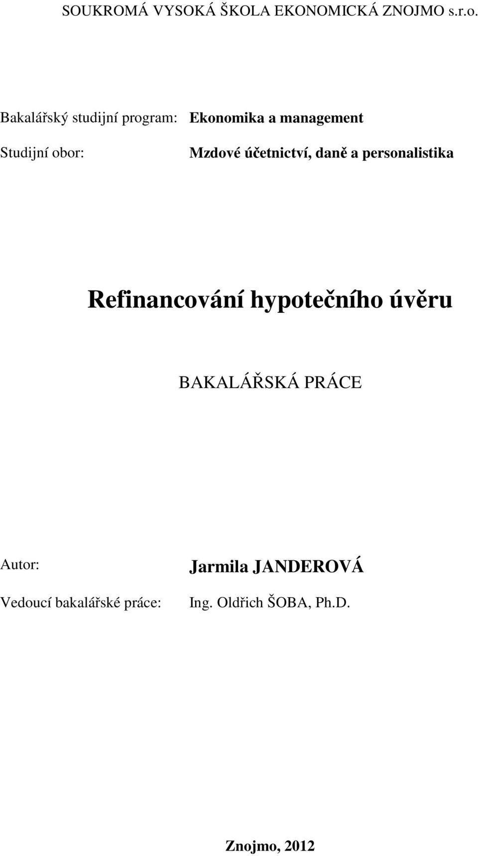 Mzdové účetnictví, daně a personalistika Refinancování hypotečního úvěru