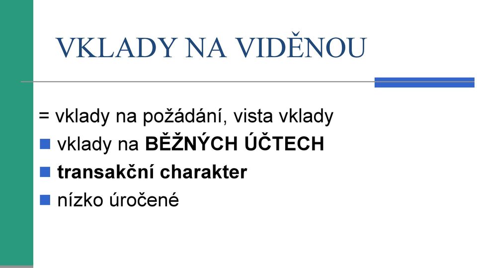 vklady na BĚŽNÝCH ÚČTECH